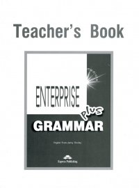 Enterprise Plus. Grammar Book. (Teacher's). Pre-Intermediate. Грамматический справочник