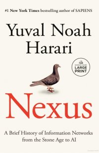 Nexus: A Brief History of Information Networks from the Stone Age to AI Юваль Ной харари купить читать скачать онлайн - BookMix.ru