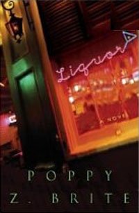 Liquor: A Novel Poppy Z. Brite купить читать скачать онлайн - BookMix.ru