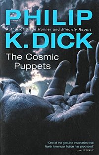 The Cosmic Puppets Philip K. Dick купить читать скачать онлайн - BookMix.ru