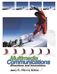 Multimedia Communications Jerry D. Gibson купить читать скачать онлайн - BookMix.ru
