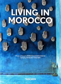 Living in Morocco. 40th Ed, Barbara & René Stoeltie, Angelika Taschen