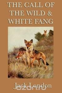 The Call of the Wild & White Fang