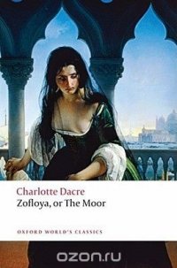 Dacre: Zofloya Or The Moor