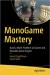 Рецензии на книгу MonoGame Mastery: Build a Multi-Platform 2D Game and Reusable Game Engine