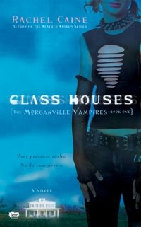 Glass houses, Rachel Caine