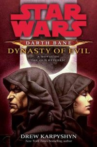 Darth Bane: Dynasty of Evil