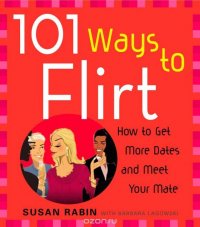 101 Ways to Flirt, Susan Rabin
