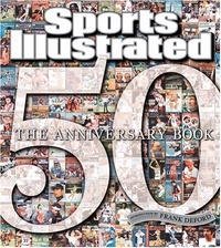 Sports Illustrated 50 Years: The Anniversary Book Editors of Sports Illustrated купить читать скачать онлайн - BookMix.ru
