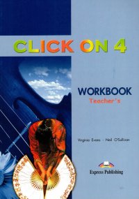 Click On 4. Workbook. (Teacher's - overprinted). Intermediate. Книга для учителя к рабочей тетради
