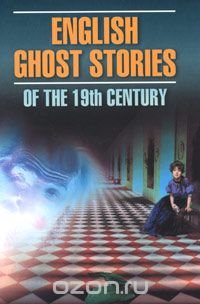 English Ghost Stories of the 19th Century