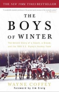 The Boys of Winter: The Untold Story of a Coach, a Dream, and the 1980 U.S. Olympic Hockey Team Wayne Coffey купить читать скачать онлайн - BookMix.ru