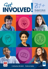 Get Involved! B1+ Student's Book with Student's App and Digital Student's Book Catherine Mcbeth, Patricia Reilly купить читать скачать онлайн - BookMix.ru