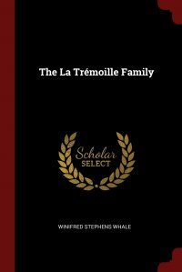 The La Tremoille Family