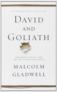 David and Goliath: Underdogs, Misfits, and the Art of Battling Giants Malcolm Gladwell купить читать скачать онлайн - BookMix.ru