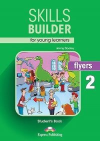 Skills Builder (Revised - 2018 Exam) Flyers 2 Student's Book / Учебник по английскому языку Jenny Dooley купить читать скачать онлайн - BookMix.ru