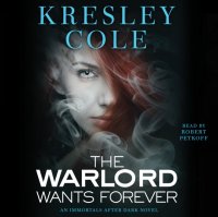 Warlord Wants Forever Kresley  Cole купить читать скачать онлайн - BookMix.ru