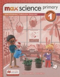 Max Science primary. Discovering through Enquiry. Workbook 1, B. Kibble