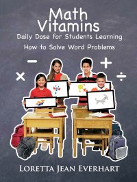 Math Vitamins. Daily Dose for Students Learning How to Solve Word Problems