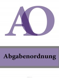 Abgabenordnung – AO Deutschland купить читать скачать онлайн - BookMix.ru