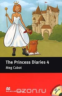 The Princess Diaries 4: Pre-intermediate Level (+ 2 CD-ROM)