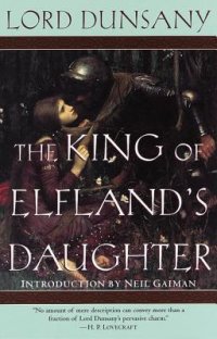 The King of Elfland's Daughter, Lord Dunsany